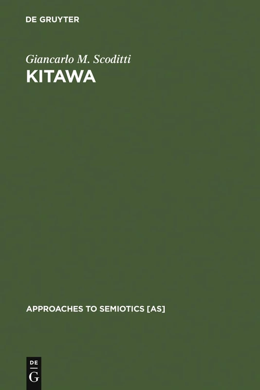 Kitawa: A Linguistic and Aesthetic Analysis of Visual Art in Melanesia: 83 (Approaches to Semiotics [AS], 83)