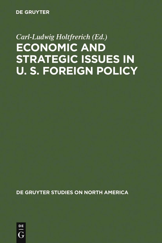 Economic and Strategic Issues in U. S. Foreign Policy: 3 (De Gruyter Studies on North America, 3) - Image 1