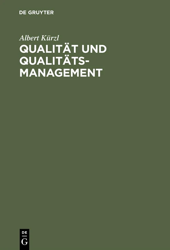 Qualität Und Qualitäts-Management: Aus Der PRAXIS Für Die PRAXIS