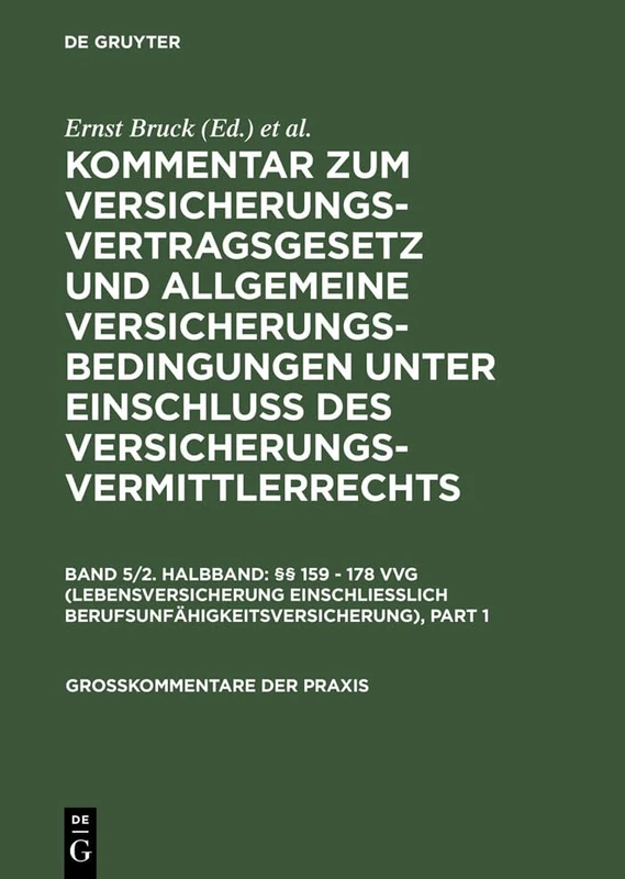 Lebensversicherung: (§§ 159 - 178 Vvg), Einschl. Berufsunfähigkeitsversicherung (Großkommentare Der Praxis)
