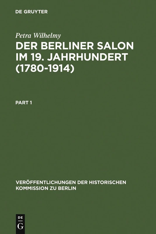 Der Berliner Salon Im 19. Jahrhundert (1780-1914): 73 (Veröffentlichungen der Historischen Kommission Zu Berlin)