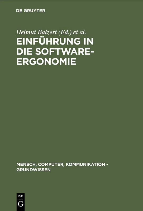 Einführung in die Software-Ergonomie: 1 (Mensch, Computer, Kommunikation - Grundwissen)