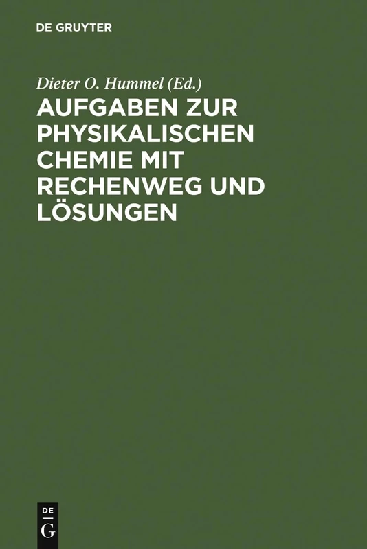 Aufgaben Zur Physikalischen Chemie Mit Rechenweg Und Lösungen: In Anlehnung an Moore/Hummel, Physikalische Chemie, 4. Auflage, 1986
