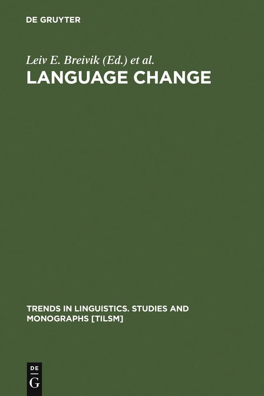 Language Change: Contributions to the Study of its Causes: 43 (Trends in Linguistics. Studies and Monographs [TiLSM], 43)