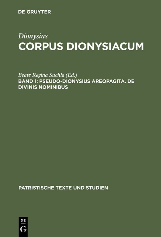 Pseudo-Dionysius Areopagita. De Divinis Nominibus: 33 (Patristische Texte und Studien, 33)