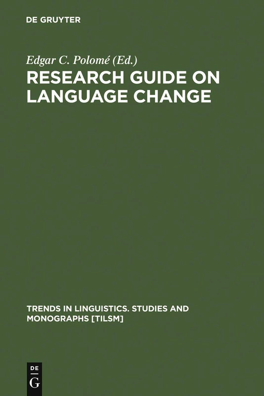 Research Guide on Language Change (Trends in Linguistics: Studies & Monographs): 48 (Trends in Linguistics. Studies and Monographs [TiLSM], 48)