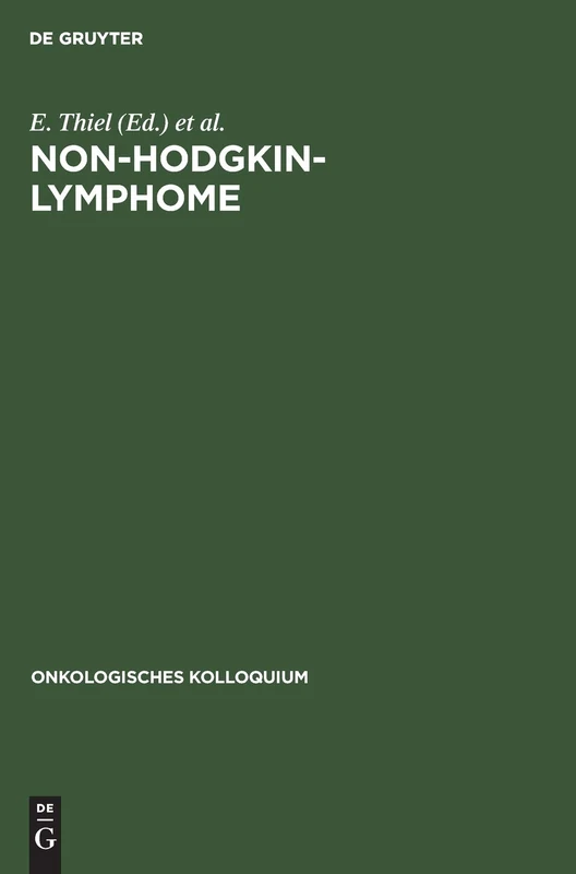 Non-Hodgkin-Lymphome: Trends in Diagnostik und Therapie: 3 (Onkologisches Kolloquium, 3)