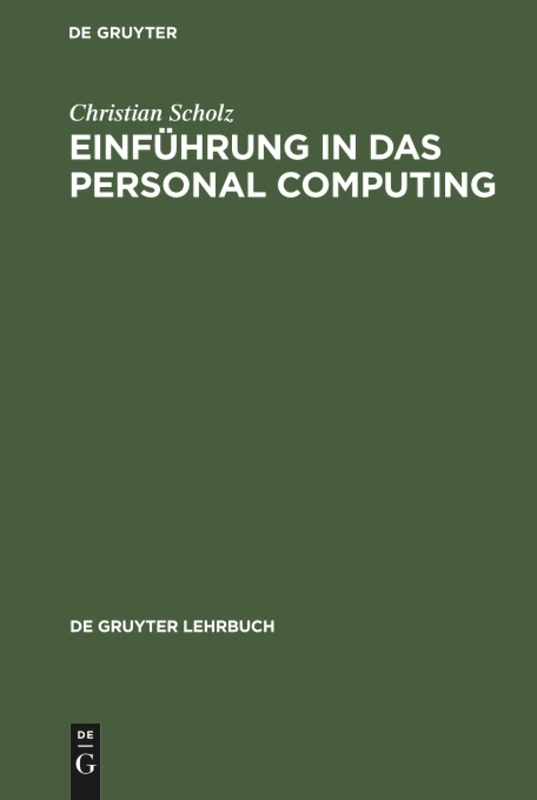 Einführung in das Personal Computing (de Gruyter Lehrbuch)