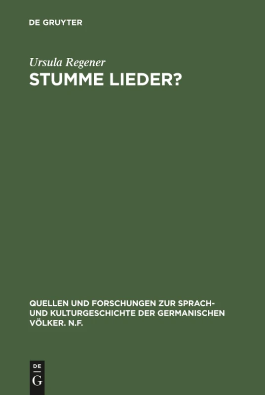Stumme Lieder?: Zur Motiv- Und Gattungsgeschichtlichen Situierung Von Johann Christian Günthers Verliebten Gedichten: 94 (Quellen Und Forschungen Zur Sprach- Und Kulturgeschichte der)