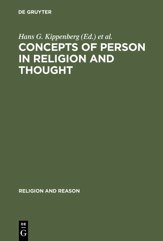 Concepts of Person in Religion and Thought: 37 (Religion and Reason, 37)
