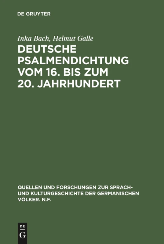 Deutsche Psalmendichtung vom 16. bis zum 20. Jahrhundert: Untersuchungen Zur Geschichte Einer Lyrischen Gattung: 95 (Quellen Und Forschungen Zur Sprach- Und Kulturgeschichte der)