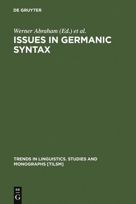 Issues in Germanic Syntax: 44 (Trends in Linguistics. Studies and Monographs [TiLSM], 44)