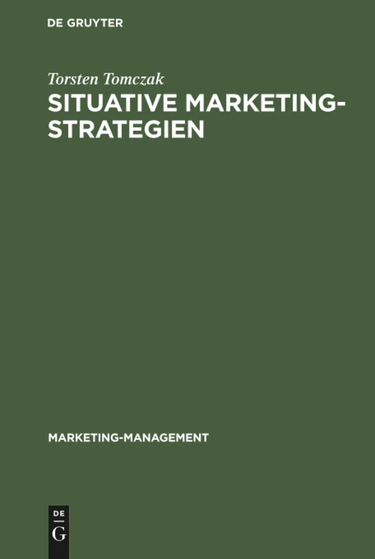 Situative Marketingstrategien: Grundsatzstrategien Für "Dogs": 12 (Marketing-Management)