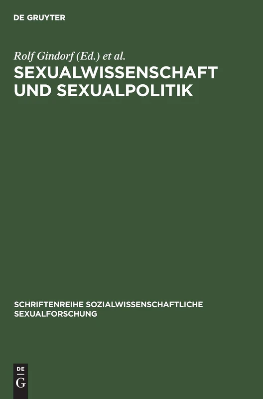 Sexualwissenschaft und Sexualpolitik: Spannungsverhältnisse in Europa, Amerika Und Asien: 3 (Schriftenreihe Sozialwissenschaftliche Sexualforschung)