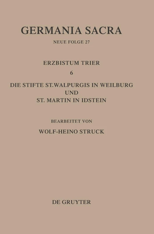 Die Bistümer der Kirchenprovinz Trier. Das Erzbistum Trier 6: Die Stifte St. Walpurgis in Weilburg und St. Martin in Idstein: 27 (Neue Folge, Bd 27) - Image 1
