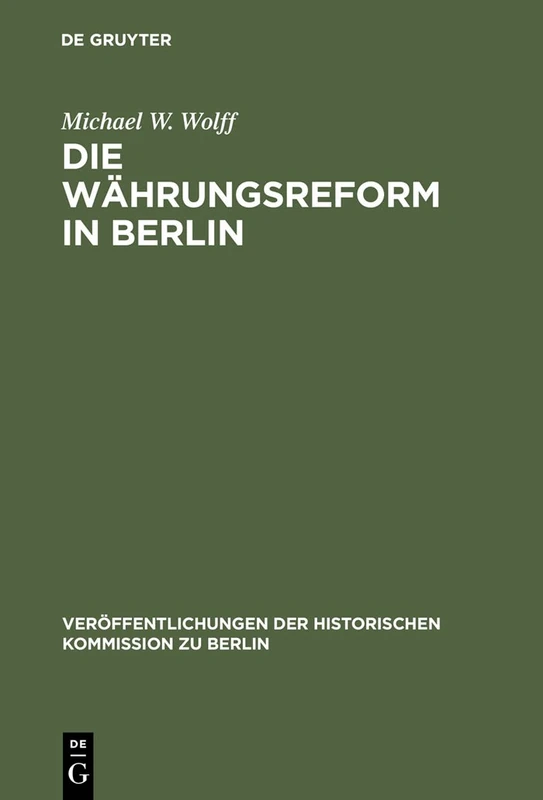 De Gruyter Die Wahrungsreform in Berlin: 1948/49 - History Book