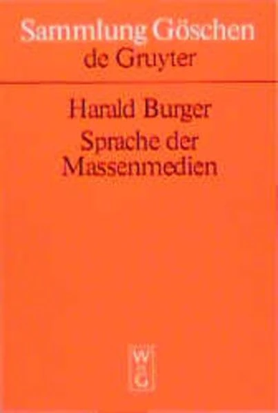 Sprache der Massenmedien (Sammlung goschen, 2225)