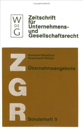 Übernahmeangebote: 9 (Zeitschrift Für Unternehmens- Und Gesellschaftsrecht/Zgr - S)