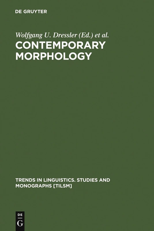 Contemporary Morphology: 49 (Trends in Linguistics. Studies and Monographs [TiLSM], 49)