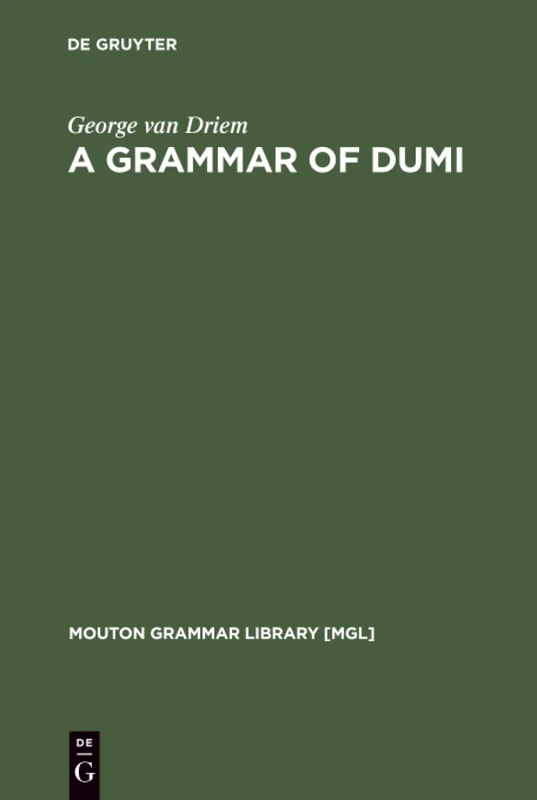 De Gruyter Mouton - A Grammar of Dumi (MGL, 10)