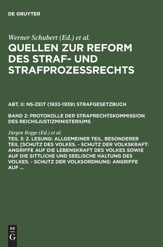 2. Lesung: Allgemeiner Teil. Besonderer Teil [Schutz Des Volkes. - Schutz Der Volkskraft: Angriffe Auf Die Lebenskraft Des Volkes Sowie Auf Die ... Des Straf- Und Strafprozeßrechts, 2)