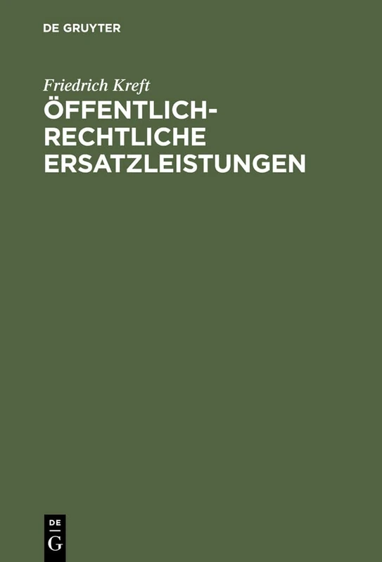 Öffentlich-rechtliche Ersatzleistungen: Eigentum, Enteignung, Entschadigung 2., Neubearbeitete Auflage