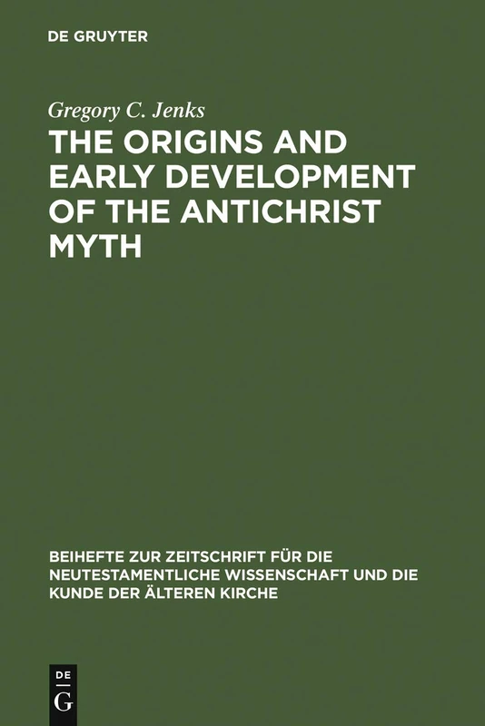 De Gruyter - The Origins and Early Development of the Antichrist Myth