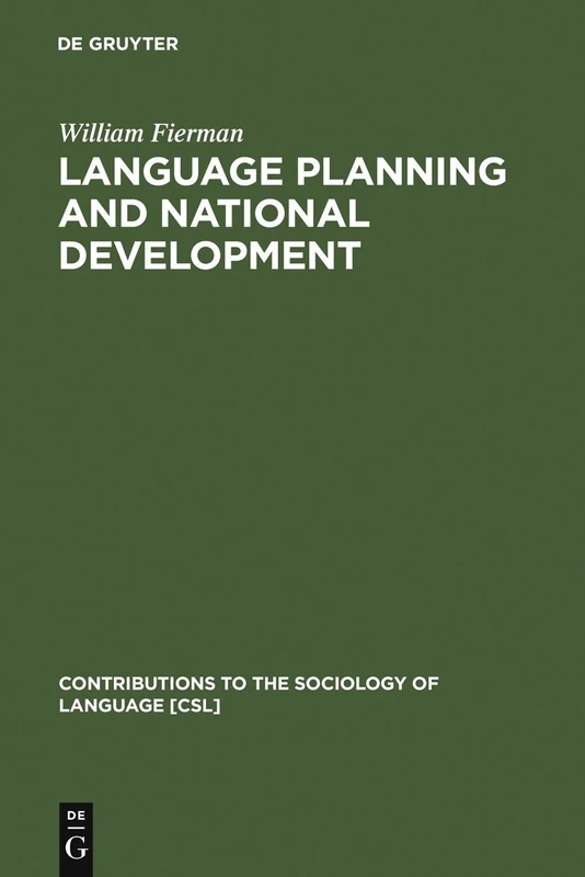 Language Planning and National Development: The Uzbek Experience: 60 (Contributions to the Sociology of Language [CSL], 60)