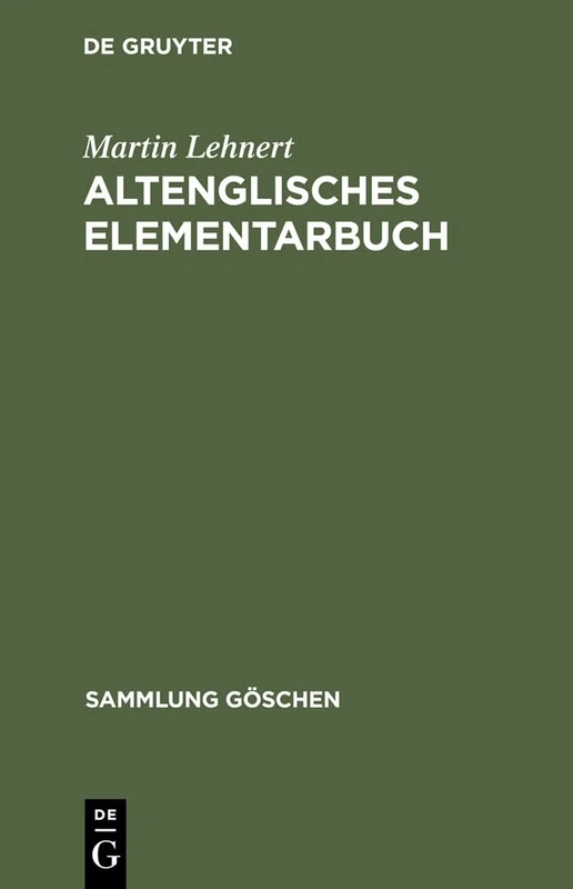 Altenglisches Elementarbuch: Einführung, Grammatik, Texte Mit Übersetzung Und Wörterbuch: 2210 (Sammlung Göschen)