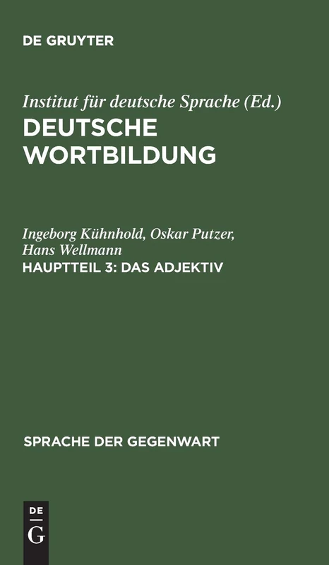 Das Adjektiv: 43 (Sprache der Gegenwart, 43)