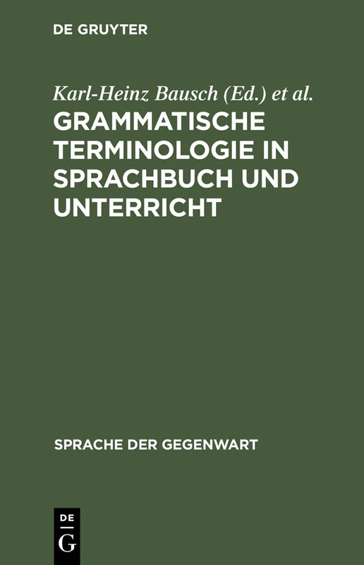 Grammatische Terminologie in Sprachbuch und Unterricht: 69 (Sprache Der Gegenwart)