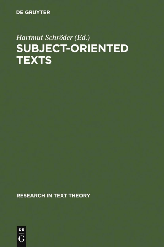 Subject-oriented Texts: Languages for Special Purposes and Text Theory: 16 (Research in Text Theory, 16)