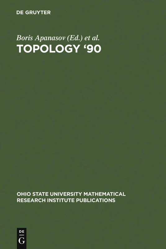 Topology '90: Proceedings of the Research Semester in Low Dimensional Topology at Ohio State University: 1 (Ohio State University Mathematical Research Institute Publications, 1)