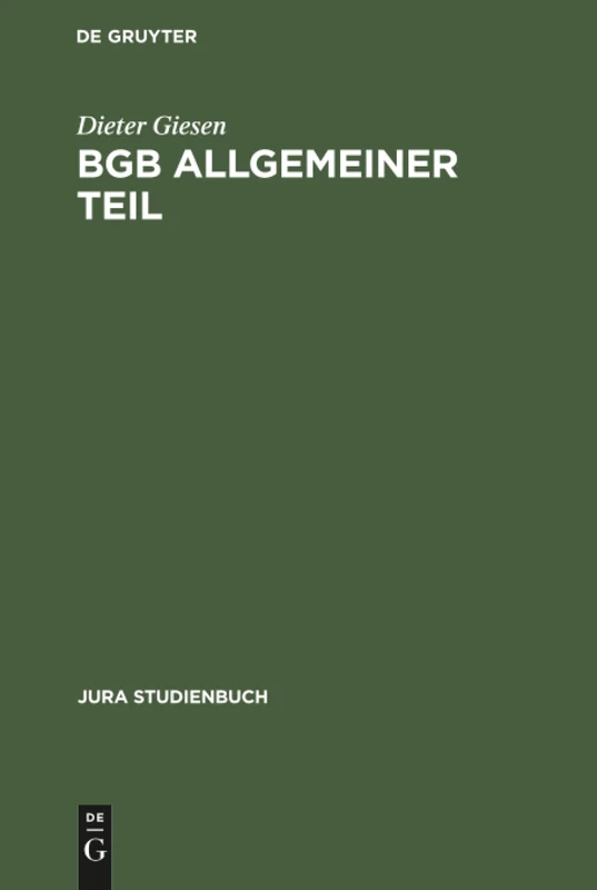 BGB Allgemeiner Teil: Rechtsgeschäftslehre (Jura Studienbuch)