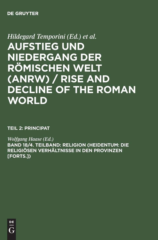 Religion (Heidentum: Die religiösen Verhältnisse in den Provinzen [Forts.]): 18 (Rise and Decli)