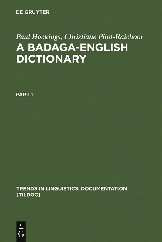 A Badaga-English Dictionary (Trends in Linguistics. Documentation [TiLDOC], 8)
