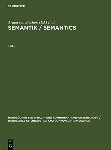 Semantik / Semantics: Ein internationales Handbuch der zeitgenössischen Forschung. An International Handbook of Contemporary Research (Handbücher zur ... and Communication Science [HSK], 6) - Image 1