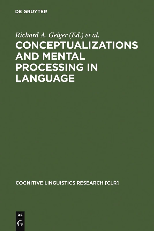 Conceptualizations and Mental Processing in Language: 3 (Cognitive Linguistics Research [CLR], 3)