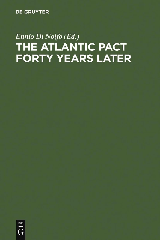 De Gruyter - The Atlantic Pact Forty Years Later Book