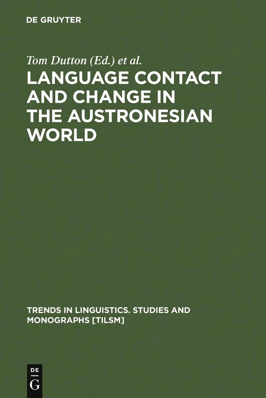 Language Contact and Change in the Austronesian World (Trends in Linguistics: Studies & Monographs): 77 (Trends in Linguistics. Studies and Monographs [TiLSM], 77)