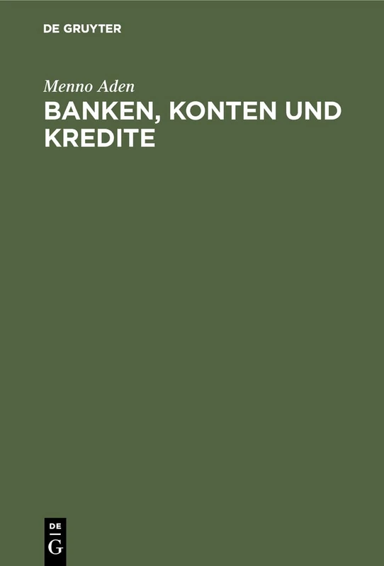 Banken, Konten und Kredite: Eine praktische Einführung