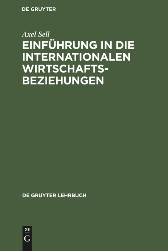 Einführung in die internationalen Wirtschaftsbeziehungen (de Gruyter Lehrbuch)