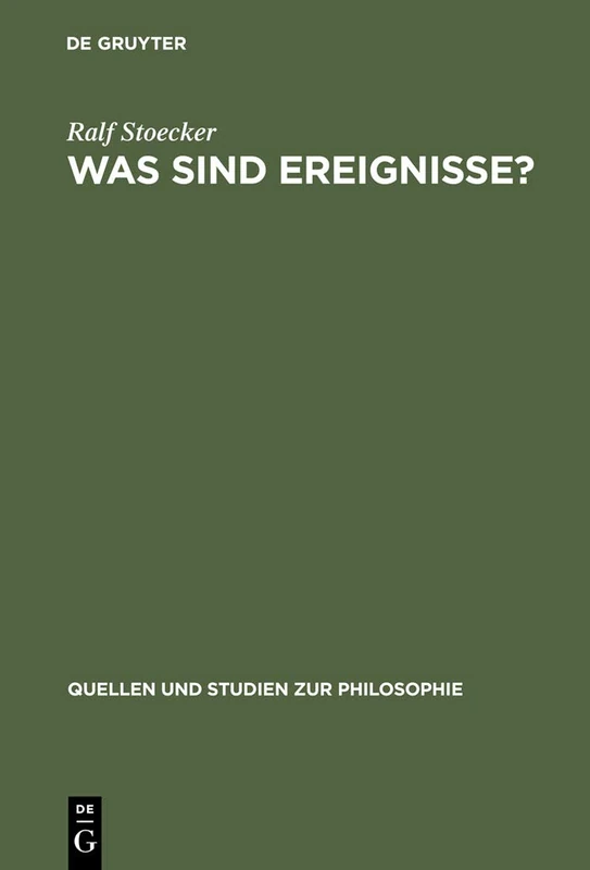 Was Sind Ereignisse?: Eine Studie Zur Analytischen Ontologie: 29 (Quellen Und Studien Zur Philosophie) - Image 1