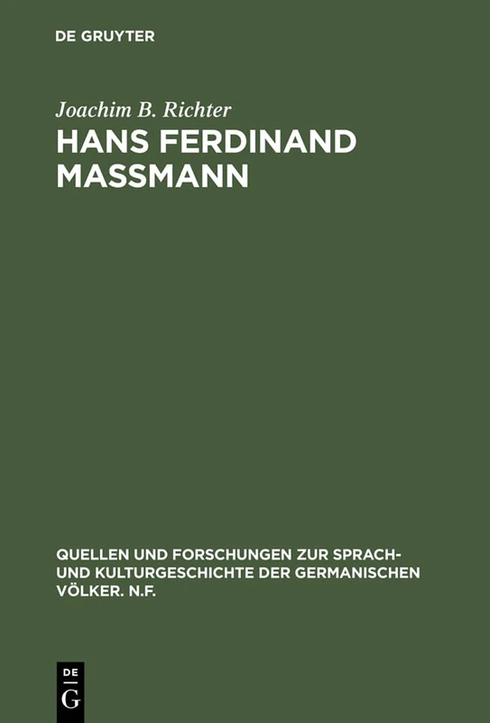 Hans Ferdinand Maßmann: Altdeutscher Patriotismus Im 19. Jahrhundert: 100 (Quellen Und Forschungen Zur Sprach- Und Kulturgeschichte der)