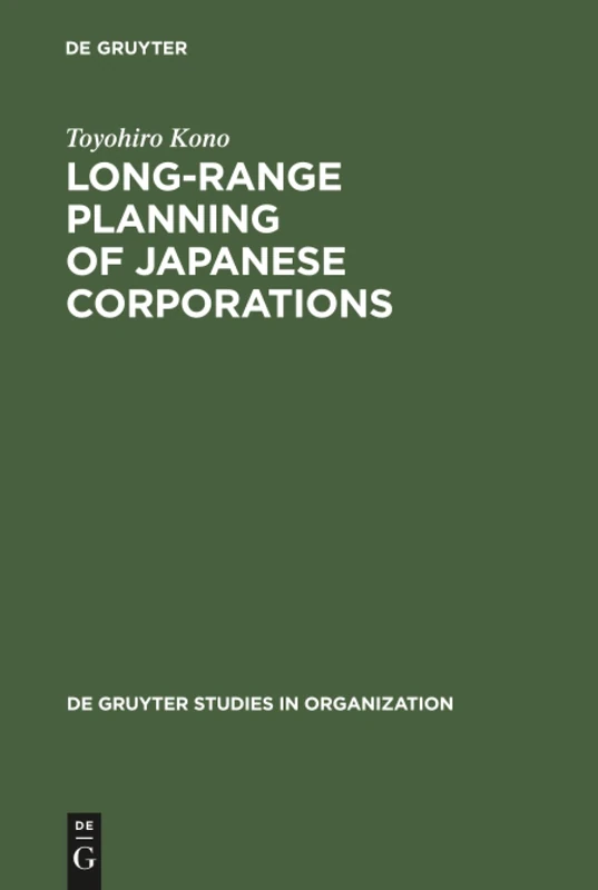 Long-Range Planning of Japanese Corporations: 37 (De Gruyter Studies in Organization, 37) - Image 1