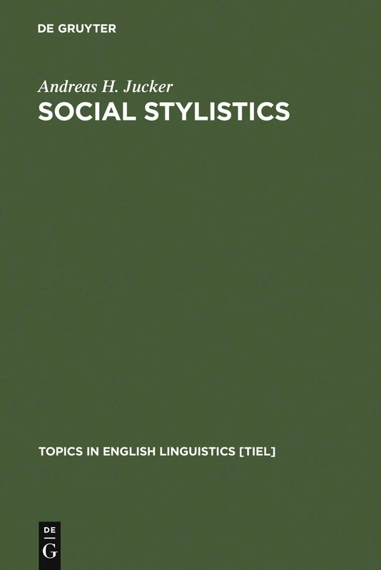 Social Stylistics: Syntactic Variation in British Newspapers: 6 (Topics in English Linguistics [TiEL], 6)