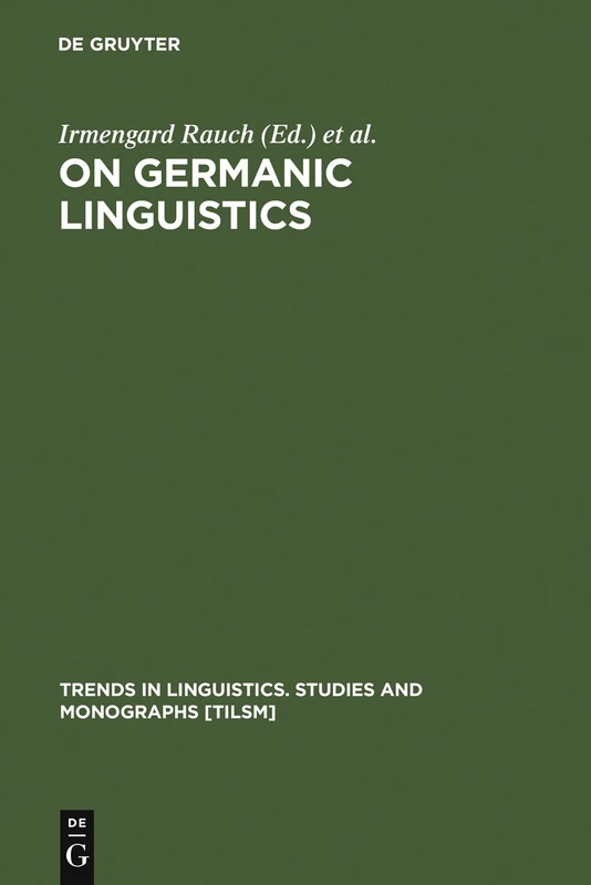 On Germanic Linguistics: Issues and Methods: 68 (Trends in Linguistics. Studies and Monographs [TiLSM], 68)