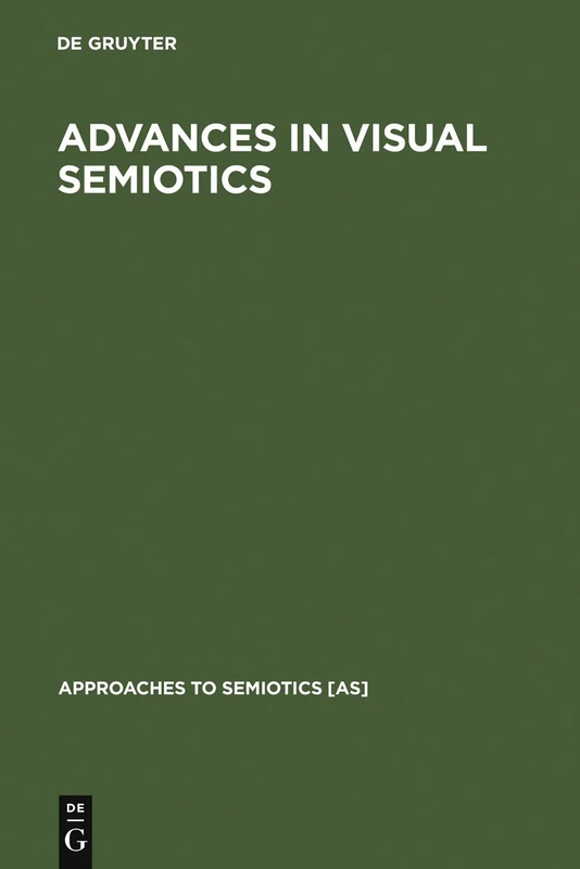 Semiotic Web 1992-93: Advances in Visual Semiotics (Approaches to Semiotics): 118