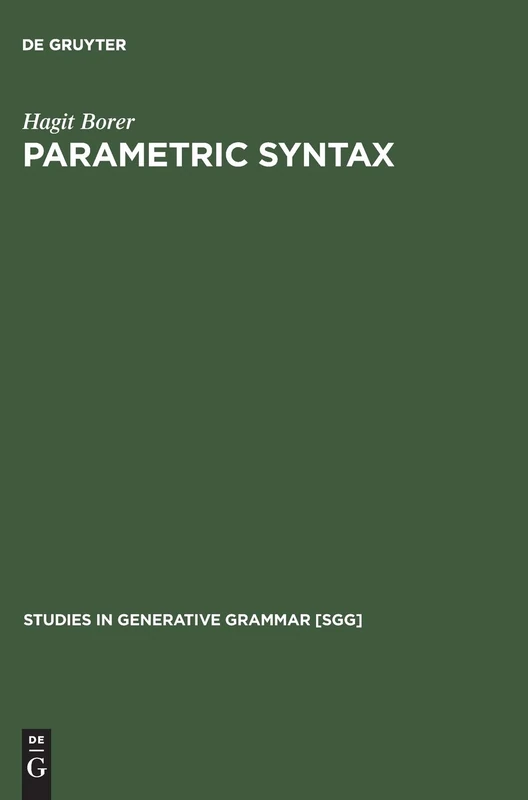 Parametric Syntax: Case Studies in Semitic and Romance Languages: 13 (Studies in Generative Grammar [SGG], 13)