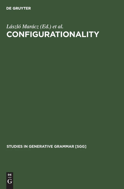Configurationality: The typology of asymmetries: 34 (Studies in Generative Grammar [SGG], 34)